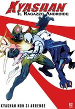 Kyashan - Il ragazzo androide Kyashan - Il ragazzo androide